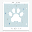 Think of Me So Sorry For Your Loss Pet Sympathy Card